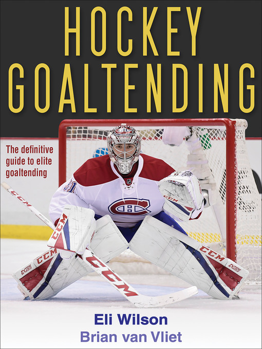 Title details for Hockey Goaltending by Eli Wilson - Available